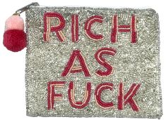 a red and white pouch with the words rich as fock on it's side