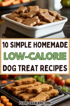 homemade low - calorie dog treat recipe with text overlay