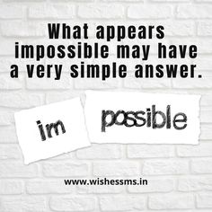 two pieces of paper with the words i'm possible and what appears impossible may have been a very simple answer