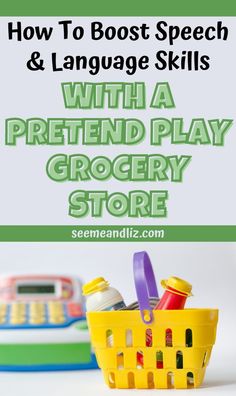 a basket filled with toys and the words how to booster speech & language skills with a pretend play grocery store