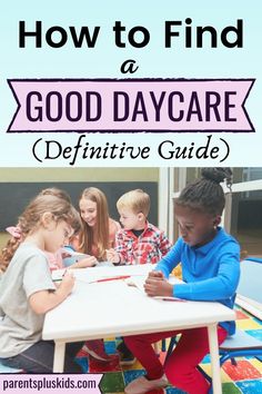 kids sitting at a table with the words how to find a good day care guide