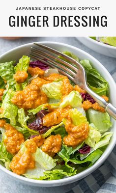 a close up of a bowl of food with a fork in it and the title text reads japanese steakhouse copycat ginger dressing