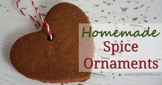 homemade spice ornaments with candy canes in the shape of a heart