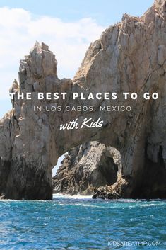 the best places to go in los cabos, mexico with kids