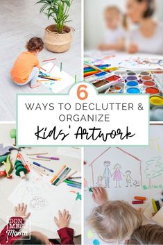 kids drawing and coloring on the floor with text overlay 6 ways to declutter & organize kid's artwork