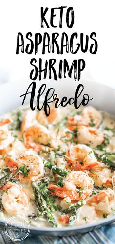 keto asparagus shrimp alfredo in a skillet with text overlay that reads, keto asparagus shrimp alfredo