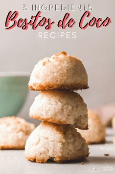 three biscuits stacked on top of each other with the words 3 ingredients besties de cocos