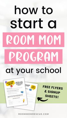 how to start a room mom program at your school free flyers and sign up sheets