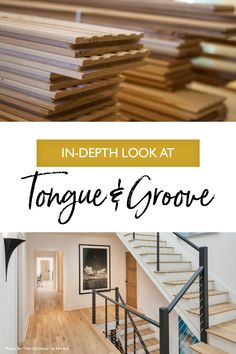 the inside and outside of a house with text overlay that reads in - depth look at tongue & grove