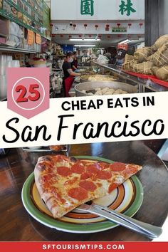 a pizza sitting on top of a plate in front of a display case with the words 25 cheap eats in san francisco