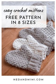 two crocheted mittens sitting on top of a wooden floor with text overlay that says easy crochet mittens free pattern in 8 sizes