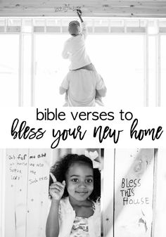 a black and white photo with the words bible verses to bliss your new home