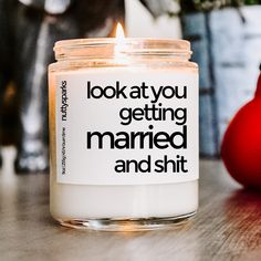 Look at You Getting Married Soy Candle Bridal Shower Candle - Etsy Container Candles, Got Engaged, Funny Candles, Wholesale Gifts, Aging Wood, Candle Sizes, Custom Candles, Getting Engaged, Look At You