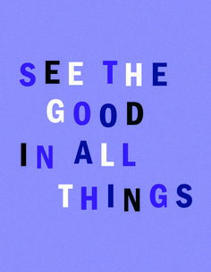 the words see the good in all things against a purple background with blue and white squares