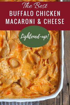 the best buffalo chicken macaroni and cheese lightened - up is an easy dinner recipe