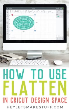 a computer screen with the words how to use flatten in cricut design space