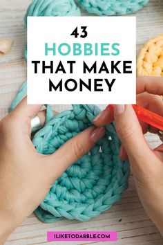 two hands crocheting together with the text, 43 hobbies that make money