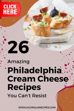 an ad for philadelphia cream cheese recipe with the title, 26 amazing philadelphia cream cheese recipes you can't resist