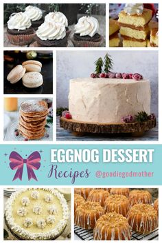 eggnog dessert recipe collage with images of cakes, pies and cookies