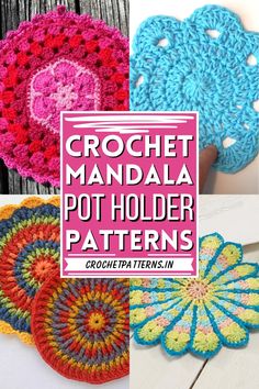 crochet doily patterns for pot holders and coasters with text overlay that reads, crochet mandala pot holder patterns