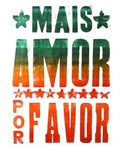 the words mais amor for flavor are painted in red, green and orange