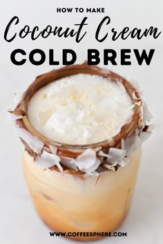 coconut cream cold brew in a glass with text overlay