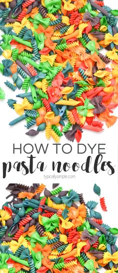 the words how to dye pasta noodles are shown in black and white with orange, green,