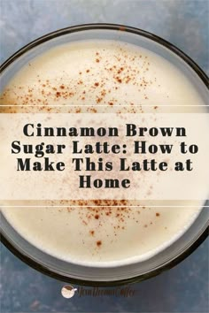 cinnamon brown sugar latte how to make this latte at home