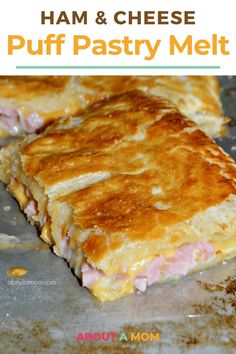 ham and cheese puff pastry melt on a baking sheet with text overlay that reads ham and cheese puff pastry melt