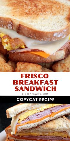 two pictures showing different types of sandwiches with the words frisco breakfast sandwich copycat recipe