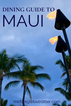 palm trees with the words dining guide to mau on it in front of a blue sky