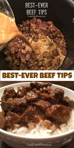 beef and rice in a white bowl with the words best - ever beef tips