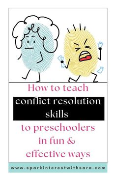 two cartoon characters with the words how to teach conflict resolution skills to preschoolers in fun and effective ways