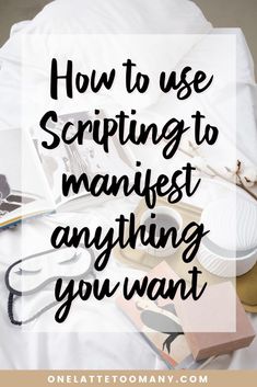 the text how to use scripting to manuscript anything you want on top of a bed