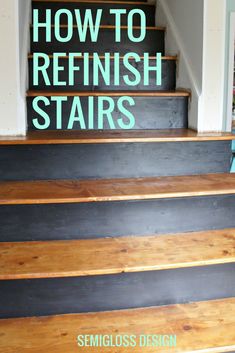 some stairs with the words how to refinish stairs painted on them in green