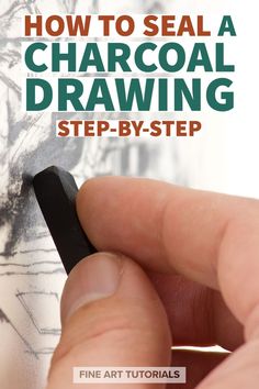 someone is drawing on the cover of their book, how to seal a charcoal drawing step - by - step