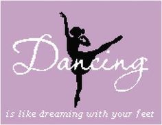 a cross stitch pattern with the words dancing and a silhouette of a ballerina on it