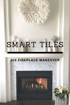 a fireplace with the words smart tiles diy fireplace makeover