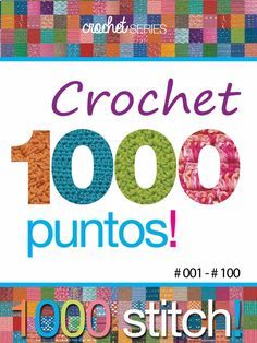 the cover of crochet 100 puntos, with an image of different colors and sizes