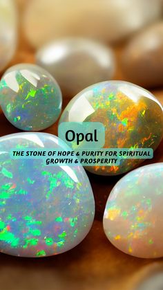 opal is the stone of hope & purify for ritual growth and prosperity