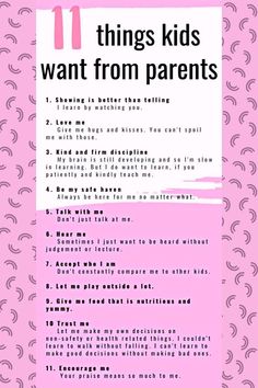 a pink poster with the words 11 things kids want from parents