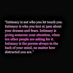 an image with the words'intimacy is not who you let touch you '