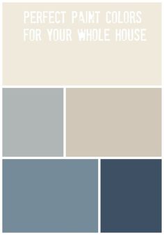 different shades of gray and white with the words perfect paint colors for your whole house