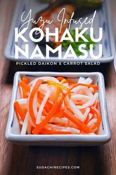 two plates with carrots and onions on them in front of the words kohaku namasu pickled daion & carrot salad