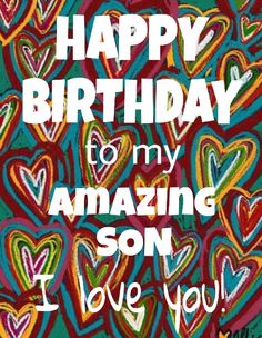 happy birthday to my amazing son i love you greeting card with colorful hearts on green background