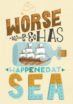 a card with the words worse has happened at sea