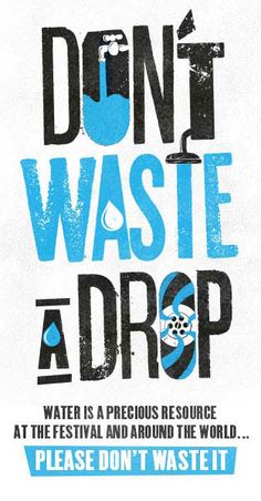 a poster with the words don't waste a drop