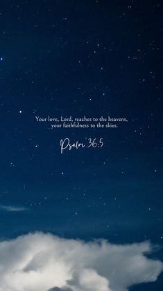 the night sky with clouds and stars above it is written in hebrew script, which reads your love, lord, reaches to the heaven, your faithless to the skies