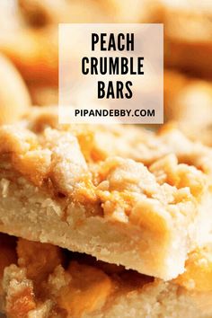 peach crumble bars stacked on top of each other with the words peach crumble bars above them