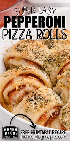 the recipe for pepperoni pizza rolls is in a white dish with text overlay